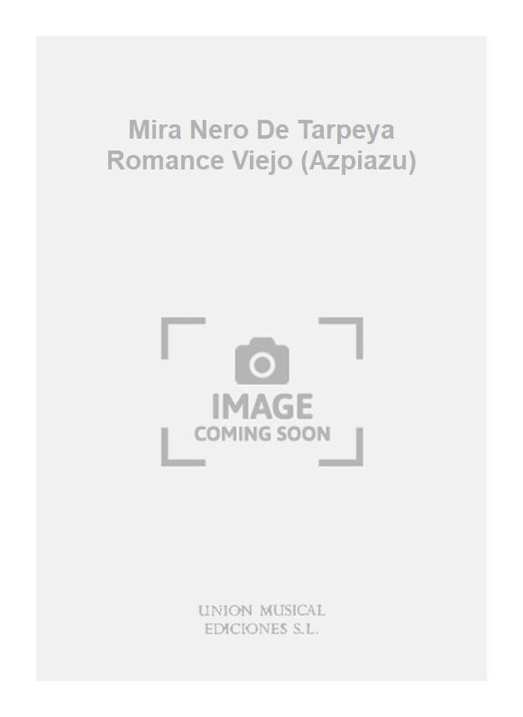 Mira Nero De Tarpeya Romance Viejo (Azpiazu)